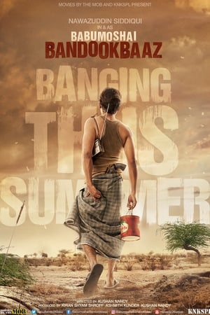 Babumoshai Bandookbaaz (2017) Hindi Movie - [500MB] HD Poster Download - filmyfly