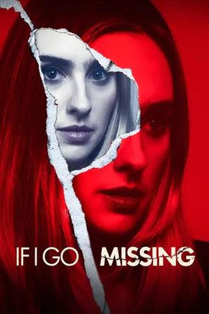 If I Go Missing (2024) Hindi (MULTI AUDIO) – – HD Poster Download - filmyfly