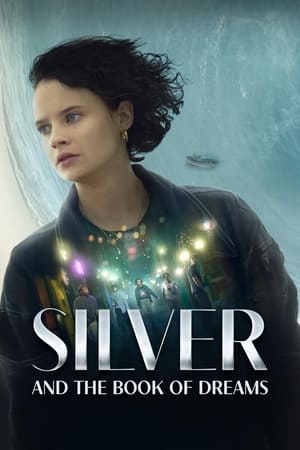 Silver and the Book of Dreams 2023 Hindi Dual Audio – HD Poster Download - filmyfly
