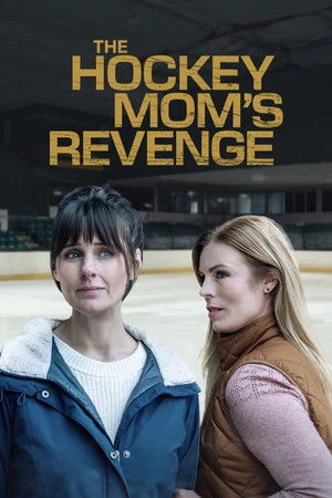 The Hockey Mom's Revenge (2025) Hindi (MULTI AUDIO) – – HD Poster Download - filmyfly